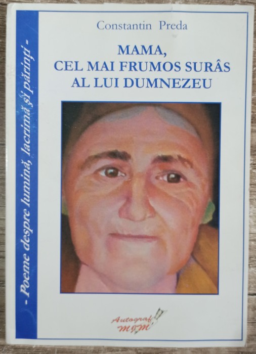 Mama, cel mai frumos suras al lui Dumnezeu - Constantin Preda// dedicatie