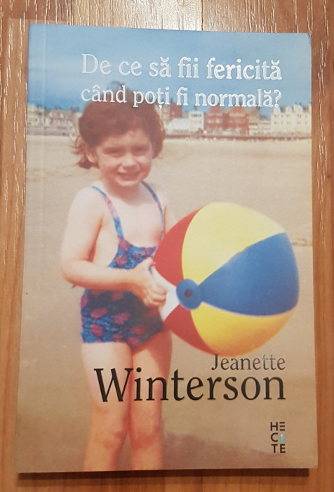 De ce sa fii fericita cand poti fi normala? de Jeanette Winterson