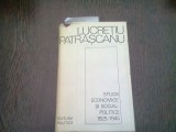 STUDII ECONOMICE SI SOCIAL-POLITICE 1925-1945 - LUCRETIU PATRASCANU