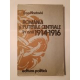 Dr. Ema Nastovici - Rom&acirc;nia și Puterile Centrale &icirc;n anii 1914-1916