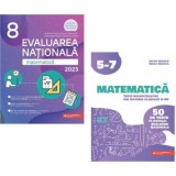 Pachet Evaluarea Nationala Matematica 2025. Teste recapitulative din materia claselor 5-7 si Evaluarea Nationala clasa 8 - Anton Negrila, Gabriel Popa