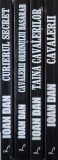 Cavalerii. Taina cavalerilor.Cavalerii Ordinului Basarab. Curierul secret (4 volume) - Ioan Dan