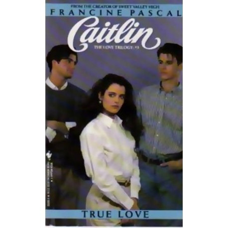 Francine Pascal - Caitlin True Love - 110258