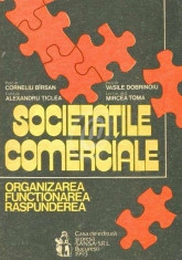 Societatile comerciale - Organizarea, functionarea, raspunderea foto