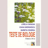 Lorela Caradan, Ioana Gherghescu, Marieta Condrea - Teste de biologie. Clasa a IX-a - 137245