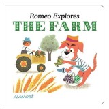 Romeo Explores the Farm - Carte pentru copii 1-3 ani, ilustrata, in engleza