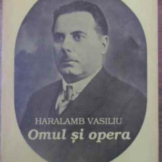 HARALAMB VASILIU OMUL SI OPERA-V. PESTEAN, F. CANTAR