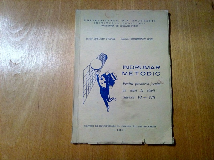 INDRUMATOR METODIC pentru Predarea Jocului de VOLEI - Surugiu V.- 1970, 84 p.