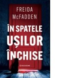 In spatele usilor inchise - Diana Botescu, Freida McFadden