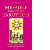 Mesajele tainice ale tarotului. O complexa interpretare spirituala a simbolurilor si arhetipurilor din tarot - Eved Batsran