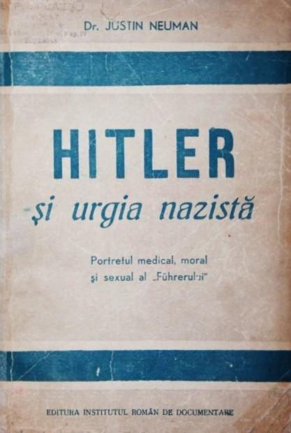 NEUMAN JUSTIN (Doctor) - HITLER SI URGIA NAZISTA, 1946, Bucuresti |  Okazii.ro