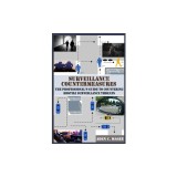 Surveillance Countermeasures: The Professional's Guide to Countering Hostile Surveillance Threats