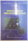 ANTIBIOTICE SI SUBSTANTE CHIMIOTERAPEUTICE ANTIMICROBIENE de GRIGORE MIHAESCU...LIA MARA DITU , 2007