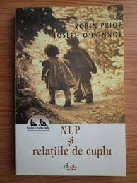 NLP SI RELATIIE DE CUPLU - ROBIN PRIOR, JOSEPH O&#039;CONNOR