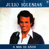 Vinil LP Julio Iglesias &ndash; A Mis 33 A&ntilde;os (-VG)