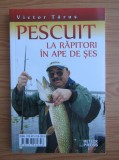 Victor Țăruș - Pescuit la răpitori &icirc;n ape de șes