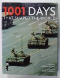 1001 DAYS THAT SHAPED THE WORLD , general editor PETER FURTADO , 2009 , * MINIMA UZURA