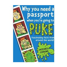 Why You Need A Passport When Youre Going To Puke Fascinating Facts From Around The World