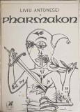 Pharmakon Princeps - Liviu Antonesei - Carte Poezie, Editura Cartea Romaneasca, 1989, 64 pagini