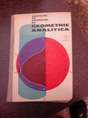 Culegere de probleme de geometrie analitica - C. Cosnita foto