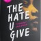 That Hate U Give &ndash; Angie Thomas