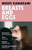 Breasts and Eggs | Mieko Kawakami