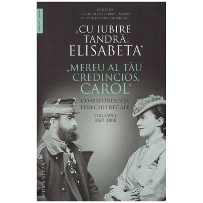- &amp;quot;Cu iubire tandra, Elisabeta&amp;quot; - &amp;quot;Mereu al tau credincios , Carol&amp;quot; foto