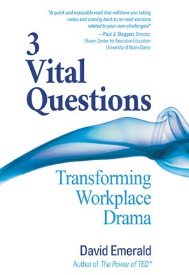 3 Vital Questions: Transforming Workplace Drama