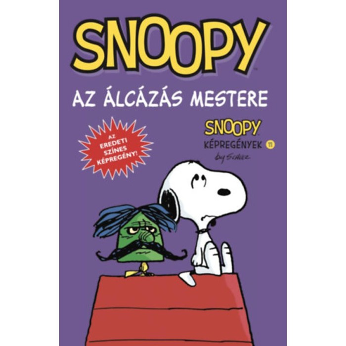 Az &aacute;lc&aacute;z&aacute;s mestere - Snoopy k&eacute;preg&eacute;nyek 11. - Charles M. Schulz