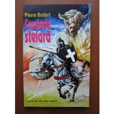 Pierre Barbet - Cruciada stelara