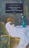 Ultima noapte de dragoste, intaia noapte de razboi - Camil Petrescu, Curtea Veche, Cartonata, Biblioteca pt. Toti