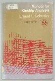 MANUAL FOR KINSHIP ANALYSIS by ERNEST L. SCHUSKY , 1972