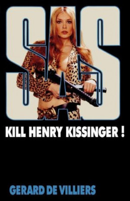 Gerard de Villiers - SAS - Kill Henry Kissinger foto