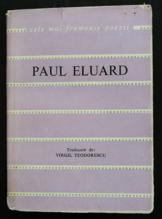 Paul Eluard - Poezii (trad. Virgil Teodorescu; col. &quot;Cele mai frumoase poezii&quot;)