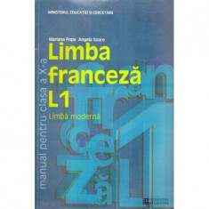 Mariana Popa, Angela Soare - Limba franceza - manual pentru clasa a X-a - Limba moderna L1 - 120457