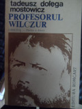 Profesorul Wilczur - Tadeusz Dolega-mostowicz ,548471