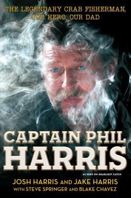 Captain Phil Harris: The Legendary Crab Fisherman, Our Hero, Our Dad foto