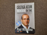 PAUL McKENNA - CASTIGA ACUM INCREDERE IN TINE +CD