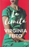 La limita - Virginia Feito, Thriller Psihologic, Litera, 2022, Roman Suspans, Editura Litera, Carte Beletristica
