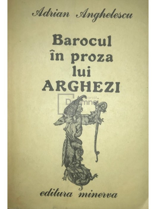 Adrian Anghelescu - Barocul in proza lui Arghezi (Editia: 1988)