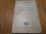 PALATUL CNEJILOR - C. Matasa (dedicatie-autograf) - 1935, 161 p., Alta editura