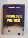 SOCIOLOGIE POLITICA de VLADIMIR PASTI , 2004