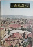 Sibiul si imprejurimile lui (Orase si privelisti) - Carte Beletristica