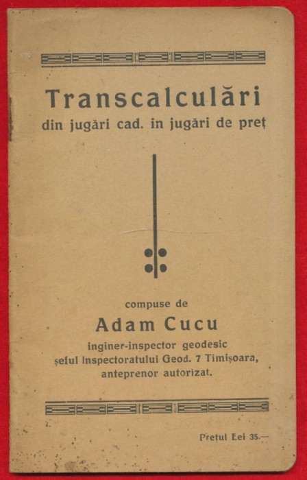 Adam Cucu, &quot; Transcalculari din jugari cadastrali in jugari de pret&quot; - 1924