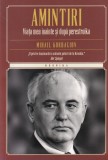 Mihail Gorbaciov - Amintiri. Viata mea inainte si dupa perestroika, Litera