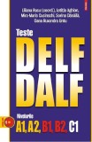 Teste DELF/DALF. Nivelurile A1 A2 B1 B2 C1 - Editura Polirom