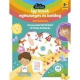 &Iacute;gy leszek eg&eacute;szs&eacute;ges &eacute;s boldog