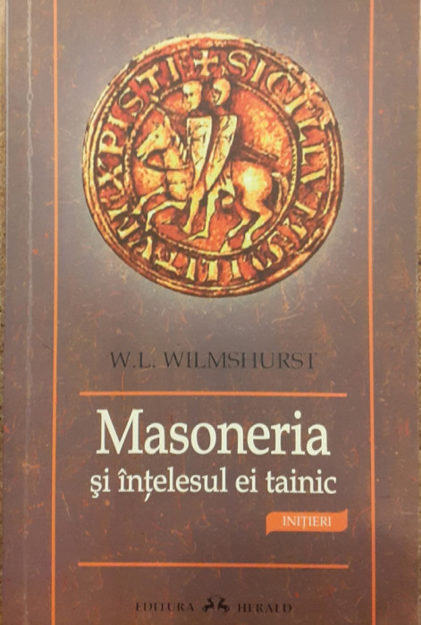 Masoneria si intelesul ei tainic. Initieri