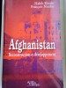 HABIB HAIDER; FRANCOIS NICOLAS - AFGHANISTAN. RECONSTRUCTION ET DEVELOPPEMENT