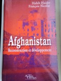 HABIB HAIDER; FRANCOIS NICOLAS - AFGHANISTAN. RECONSTRUCTION ET DEVELOPPEMENT